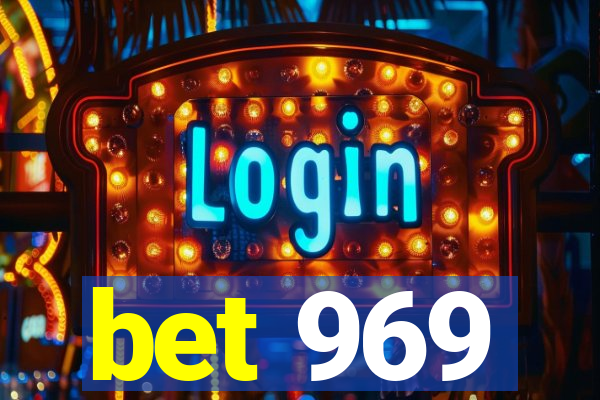 bet 969