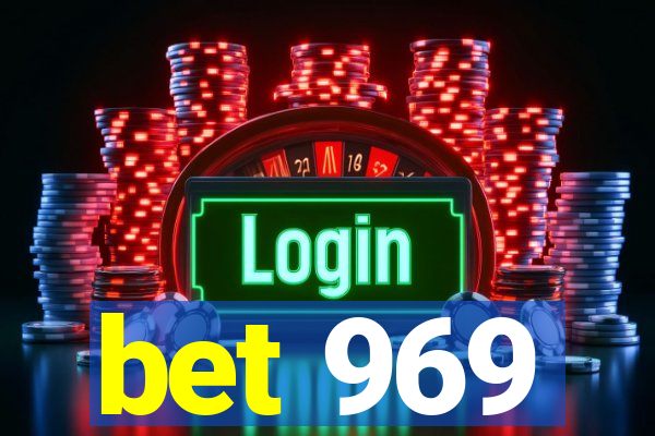 bet 969