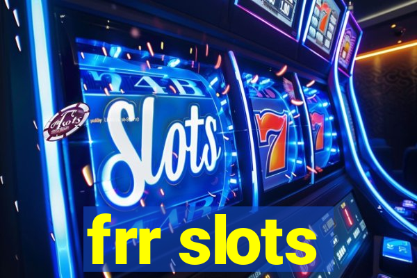 frr slots