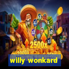 willy wonkard