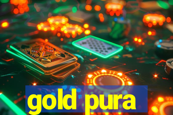 gold pura