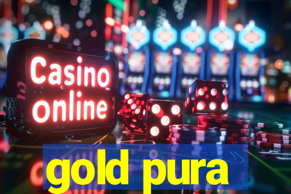 gold pura