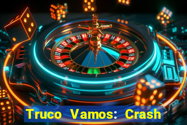 Truco Vamos: Crash & Poker