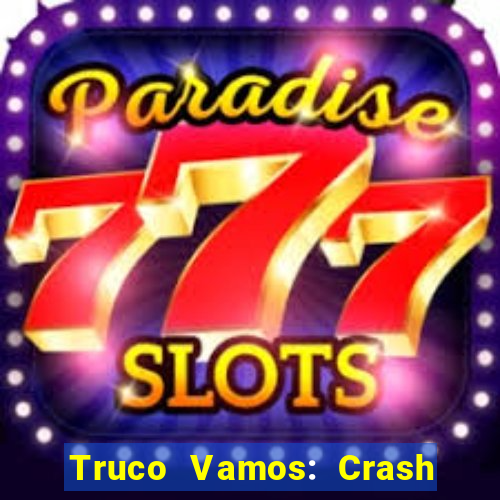 Truco Vamos: Crash & Poker