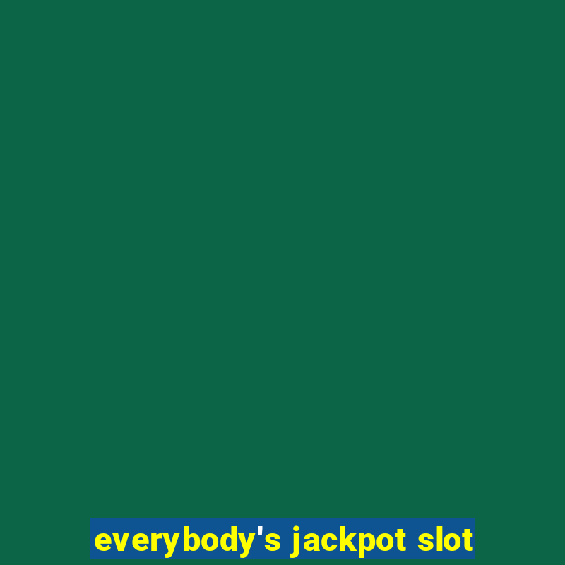 everybody's jackpot slot