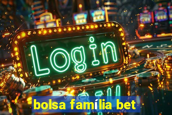 bolsa família bet