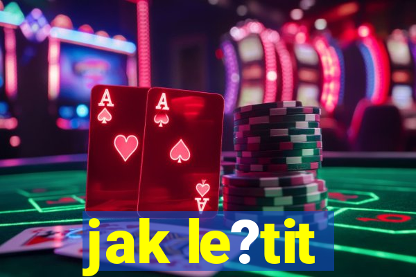 jak le?tit