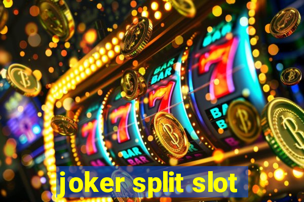 joker split slot