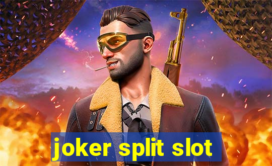 joker split slot