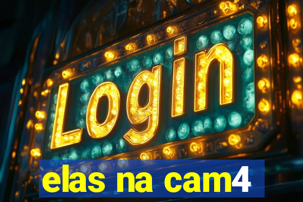 elas na cam4