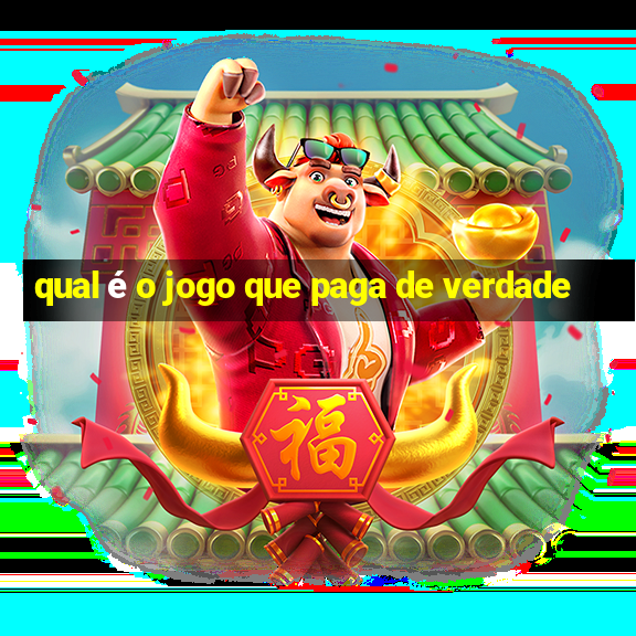 qual é o jogo que paga de verdade