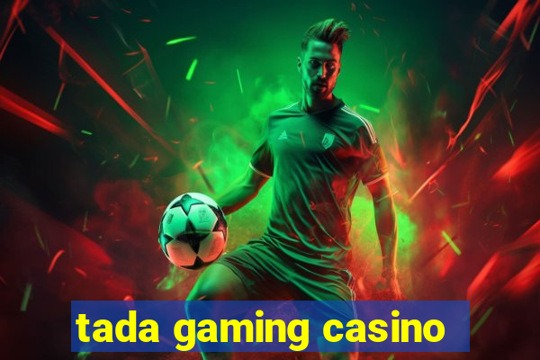 tada gaming casino