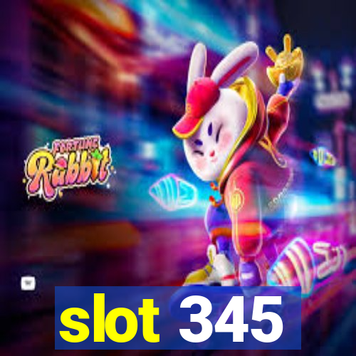 slot 345