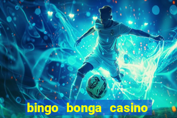 bingo bonga casino no deposit