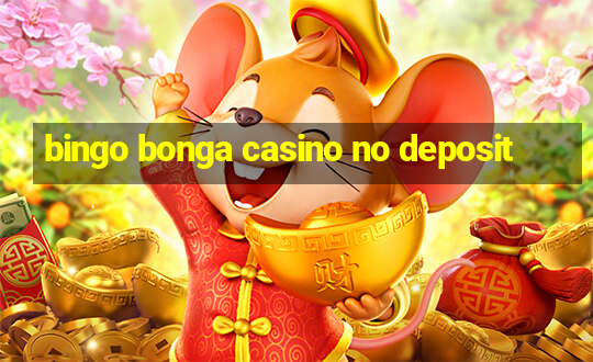 bingo bonga casino no deposit