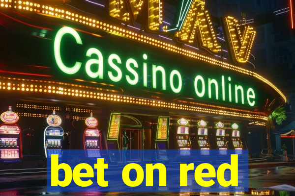 bet on red