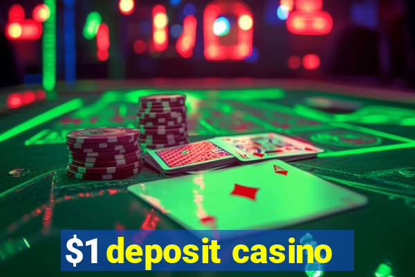 $1 deposit casino