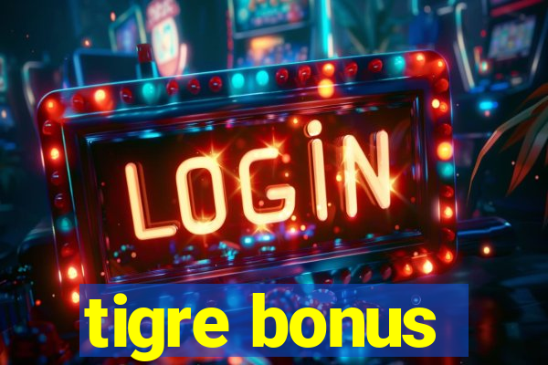 tigre bonus