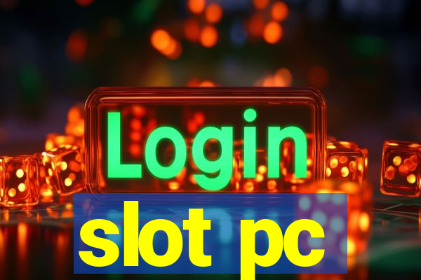 slot pc