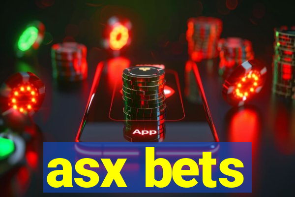 asx bets