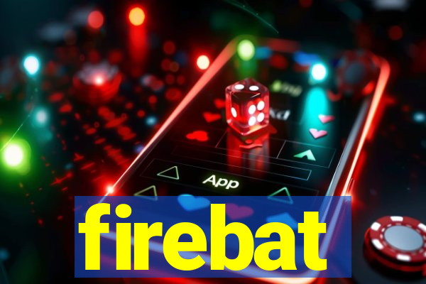 firebat