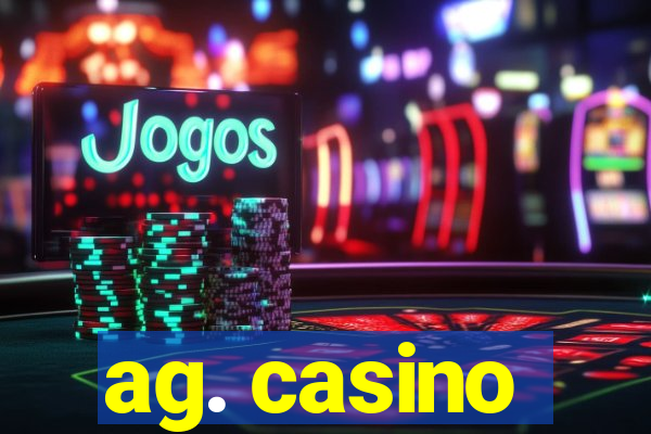 ag. casino