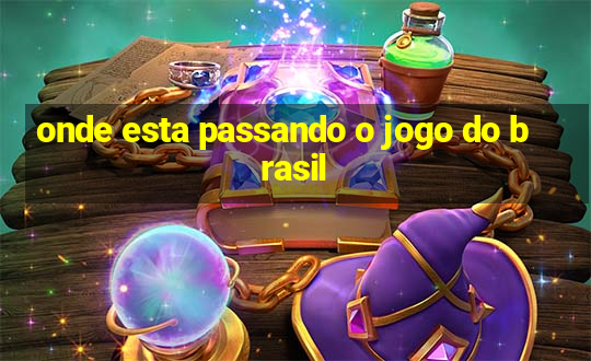 onde esta passando o jogo do brasil