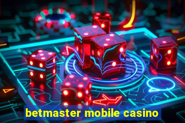 betmaster mobile casino