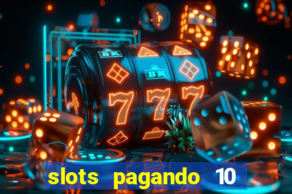 slots pagando 10 no cadastro facebook