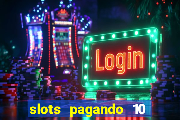 slots pagando 10 no cadastro facebook