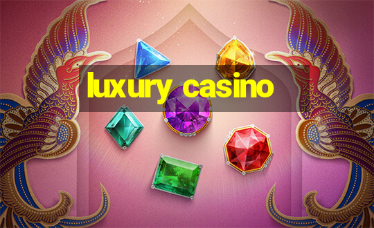 luxury casino