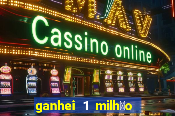 ganhei 1 milh茫o na bet365