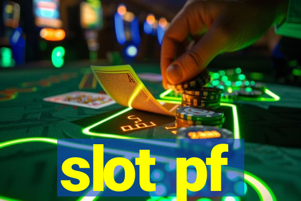 slot pf