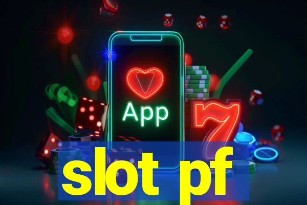 slot pf