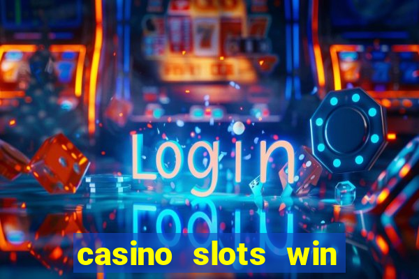 casino slots win real cash