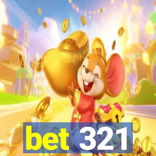 bet 321