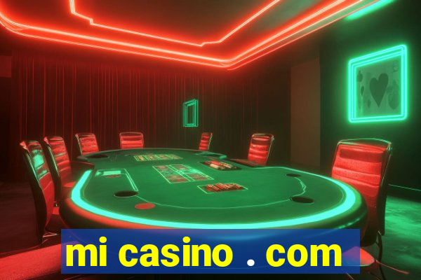 mi casino . com