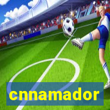 cnnamador