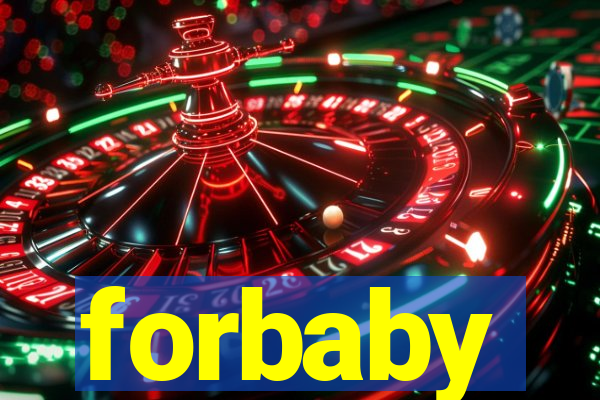 forbaby