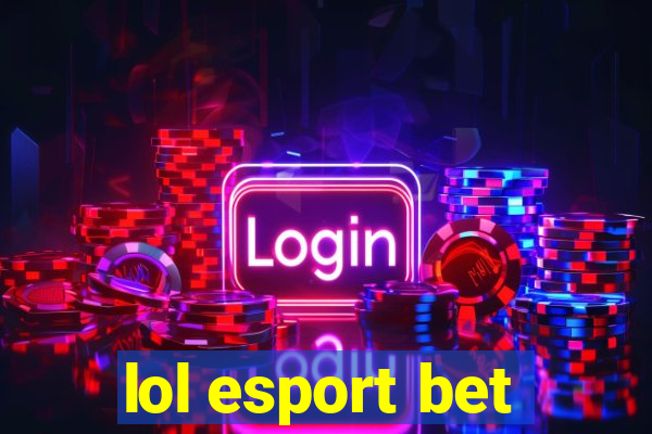 lol esport bet