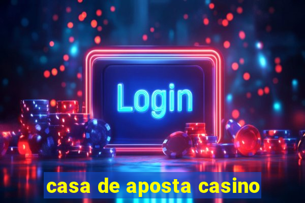 casa de aposta casino