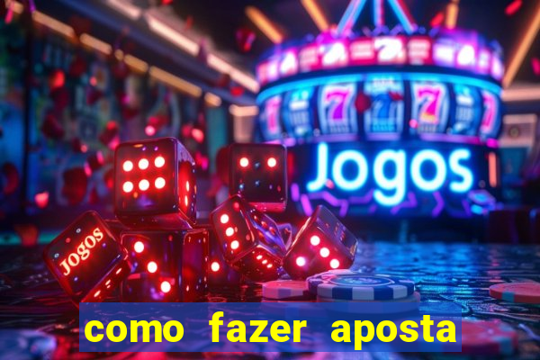 como fazer aposta no esporte bet