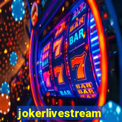 jokerlivestream