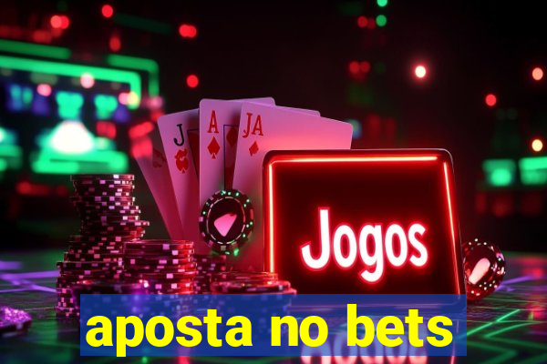 aposta no bets