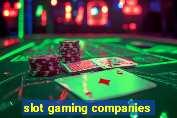 slot gaming companies