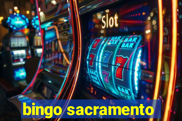 bingo sacramento