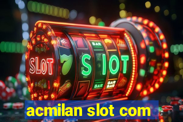 acmilan slot com