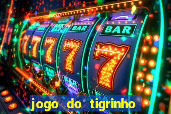 jogo do tigrinho de 1 real