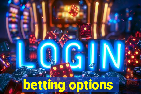 betting options