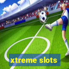 xtreme slots